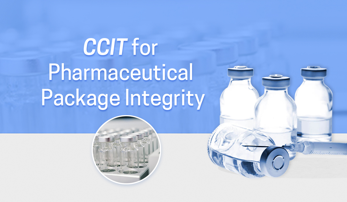 CCIT for Pharmaceutical Package Integrity 