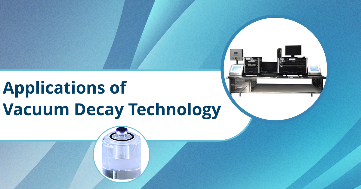 Applications of Vacuum Decay Technology