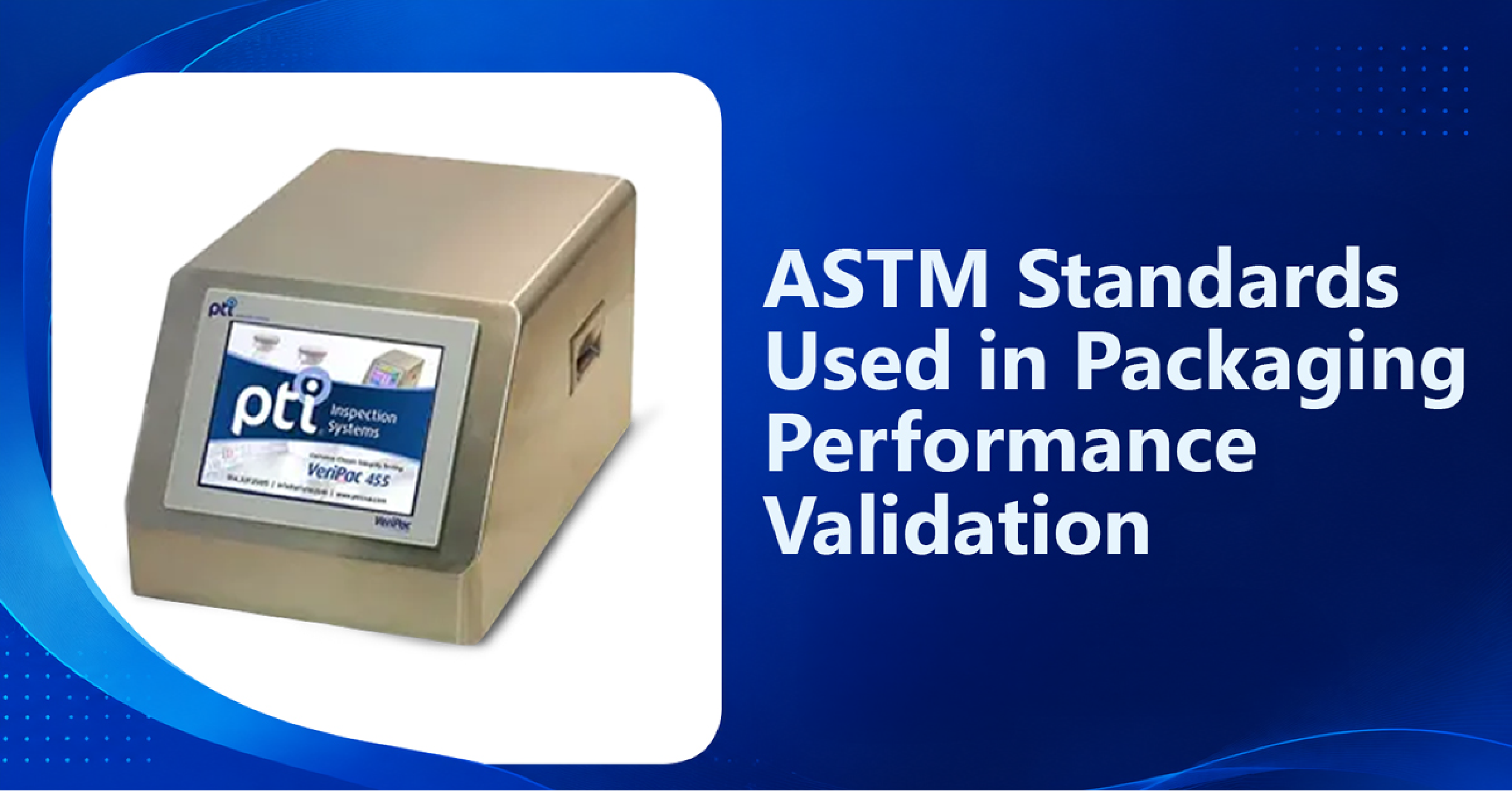 ASTM Standards Used in Packaging Performance Validation
