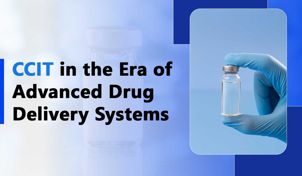 CCIT in the Era of Advanced Drug Delivery Systems
