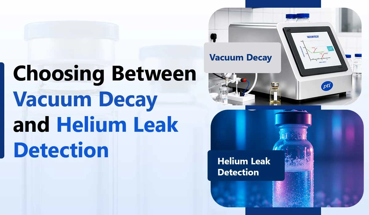 Choosing Between Vacuum Decay and Helium Leak Detection