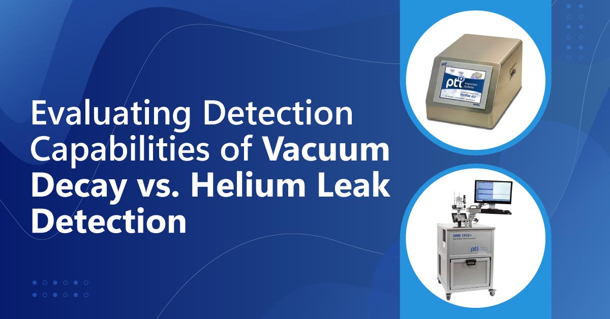 Evaluating Detection Capabilities of Vacuum decay vs. Helium Leak Detection