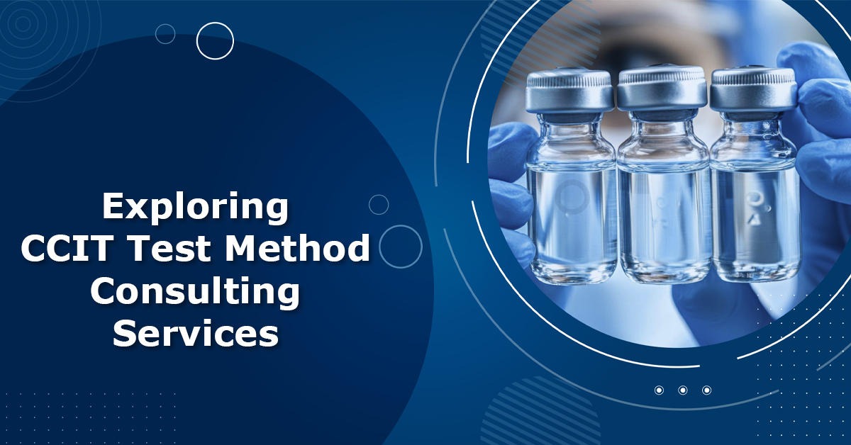 Exploring CCIT Test Method Consulting Services