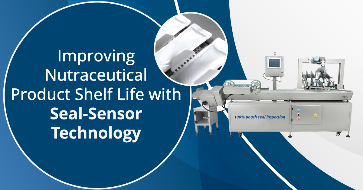 Improving Nutraceutical Product Shelf Life with Seal-Sensor Technology