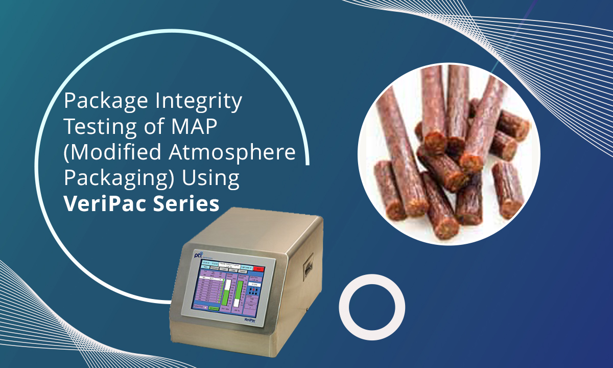 Package Integrity Testing of MAP (Modified Atmosphere Packaging) Using VeriPac Series