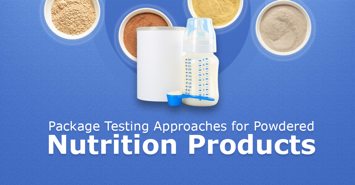Package Testing Approaches for Powdered Nutrition Products