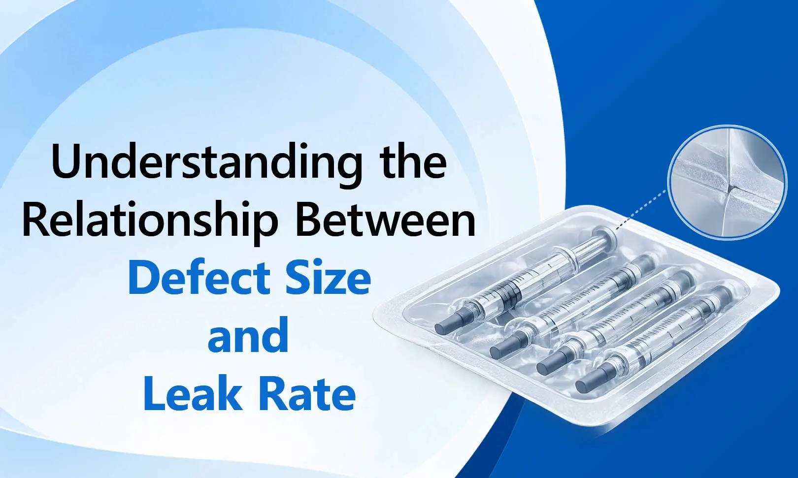 Understanding the Relationship Between Defect Size and Leak Rate